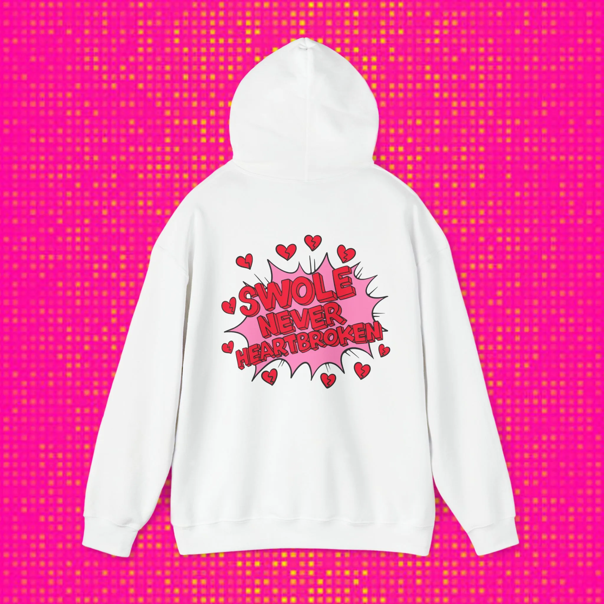 SWOLE NEVER HEART BROKEN) - HOODIE