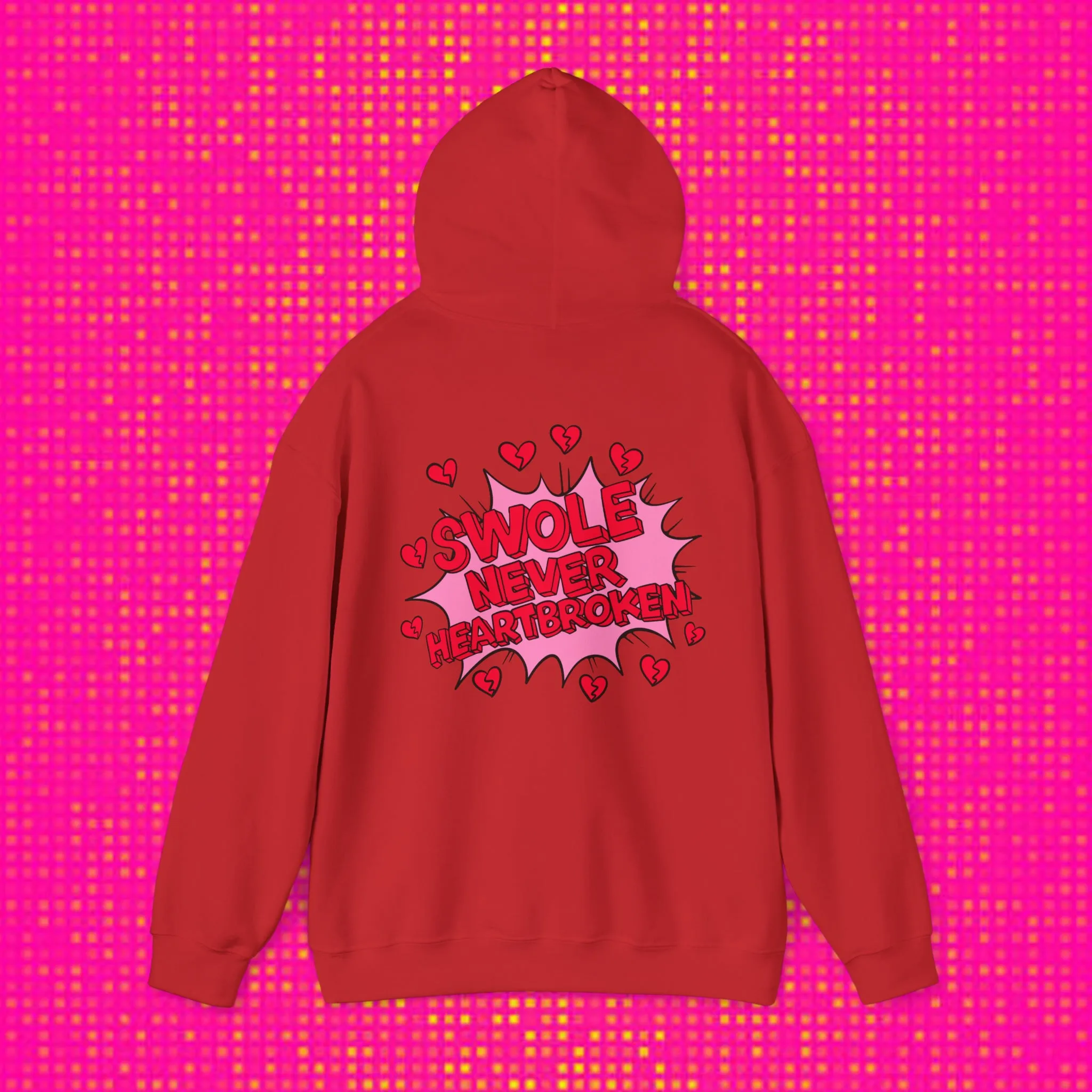 SWOLE NEVER HEART BROKEN) - HOODIE